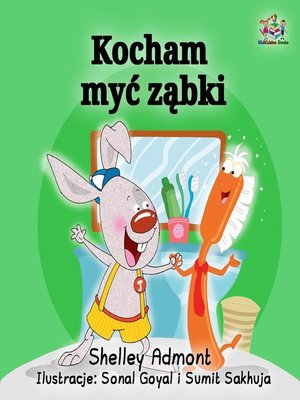 cover image of Kocham myć ząbki (I Love to Brush My Teeth--Polish edition)